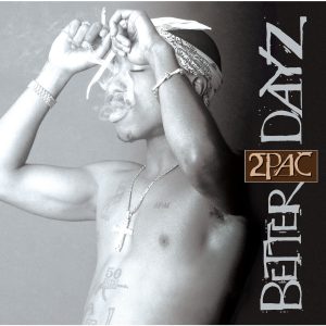 2Pac – Better Dayz【44.1kHz／16bit】美国区-OppsUpro音乐帝国