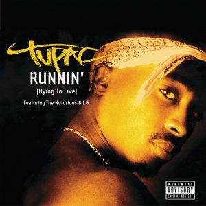 2Pac – Runnin＇ (Dying To Live)Ⓔ【44.1kHz／16bit】美国区-OppsUpro音乐帝国