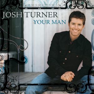 Josh Turner – Your Man【44.1kHz／16bit】法国区-OppsUpro音乐帝国