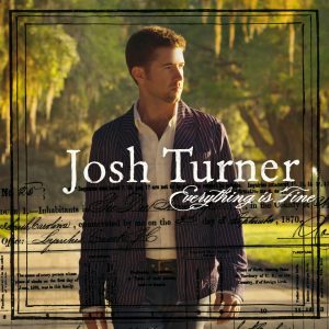 Josh Turner – Everything Is Fine【44.1kHz／16bit】法国区-OppsUpro音乐帝国