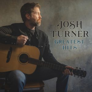 Josh Turner – Greatest Hits【44.1kHz／16bit】法国区-OppsUpro音乐帝国