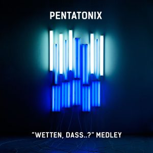 Pentatonix – ＂Wetten, dass..？＂ Medley【44.1kHz／16bit】比利时区-OppsUpro音乐帝国