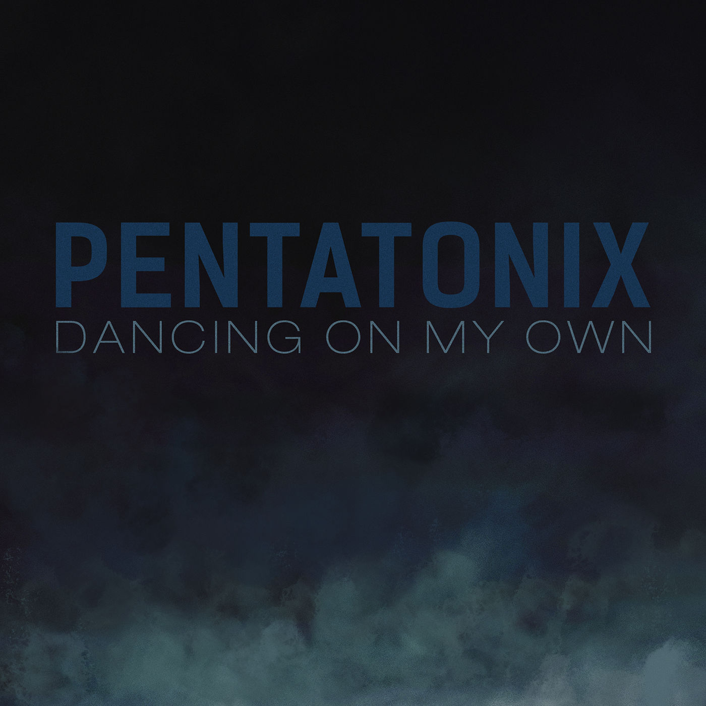 Pentatonix – Dancing On My Own (Robyn Cover)【44.1kHz／16bit】比利时区-OppsUpro音乐帝国