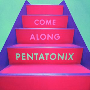 Pentatonix – Come Along【44.1kHz／24bit】比利时区-OppsUpro音乐帝国