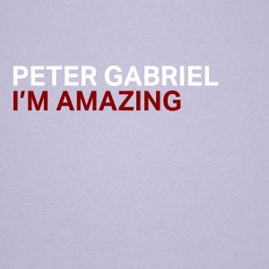 Peter Gabriel – I＇m Amazing【44.1kHz／16bit】意大利区-OppsUpro音乐帝国