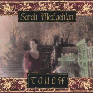 Sarah McLachlan – Touch【44.1kHz／16bit】0078221859424法国区-OppsUpro音乐帝国