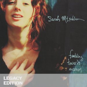 Sarah McLachlan – Fumbling Towards Ecstasy (Legacy Edition)【44.1kHz／16bit】法国区-OppsUpro音乐帝国