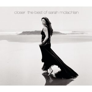 Sarah McLachlan – Closer： The Best Of Sarah McLachlan【44.1kHz／16bit】0888880728999法国区-OppsUpro音乐帝国