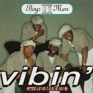 Boyz II Men – Vibin＇ (Remixes)【44.1kHz／16bit】西班牙区-OppsUpro音乐帝国