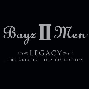 Boyz II Men – Legacy： The Greatest Hits Collection (Deluxe Edition)【44.1kHz／16bit】西班牙区-OppsUpro音乐帝国