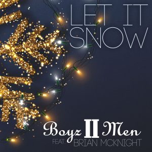 Boyz II Men – Let It Snow (feat. Brian McKnight) (2020 Holiday Edition)【44.1kHz／16bit】西班牙区-OppsUpro音乐帝国