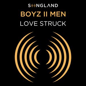 Boyz II Men – Love Struck (From Songland)【44.1kHz／16bit】西班牙区-OppsUpro音乐帝国