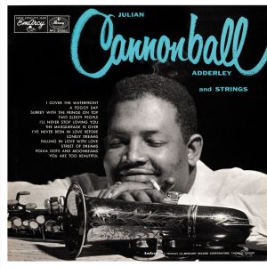 Cannonball Adderley – Julian Cannonball Adderley And Strings【44.1kHz／16bit】英国区-OppsUpro音乐帝国