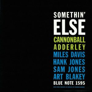 Cannonball Adderley – Somethin＇ Else (Rudy Van Gelder Edition)【44.1kHz／16bit】英国区-OppsUpro音乐帝国