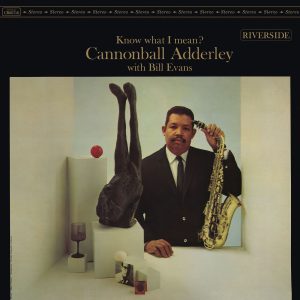 Cannonball Adderley – Know What I Mean？ (Remastered 2024)【192kHz／24bit】英国区-OppsUpro音乐帝国