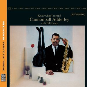 Cannonball Adderley – Know What I Mean？ [Original Jazz Classics Remasters]【44.1kHz／16bit】英国区-OppsUpro音乐帝国