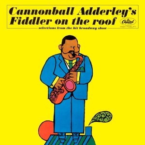 Cannonball Adderley – Fiddler On The Roof【44.1kHz／16bit】英国区-OppsUpro音乐帝国