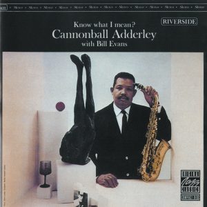 Cannonball Adderley – Know What I Mean？【44.1kHz／16bit】英国区-OppsUpro音乐帝国