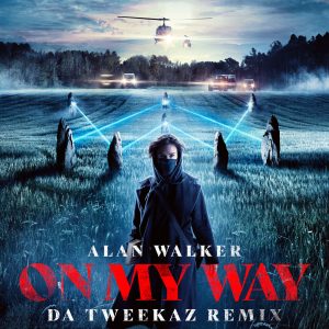Alan Walker – On My Way (Da Tweekaz Remix)【44.1kHz／16bit】加拿大区-OppsUpro音乐帝国