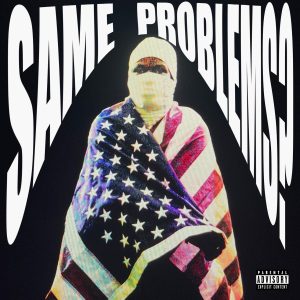 A$AP Rocky – Same Problems？Ⓔ【88.2kHz／24bit】澳大利亚区-OppsUpro音乐帝国