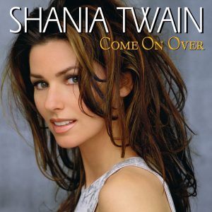 Shania Twain – Come On Over (International Version)【44.1kHz／16bit】法国区-OppsUpro音乐帝国