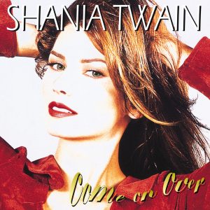Shania Twain – Come On Over【96kHz／24bit】英国区-OppsUpro音乐帝国