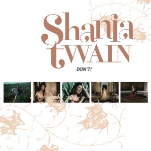 Shania Twain – Don＇t!【44.1kHz／16bit】法国区-OppsUpro音乐帝国