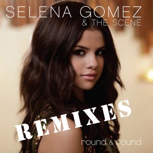 Selena Gomez – Round ＆ Round (Remix EP)【44.1kHz／16bit】比利时区-OppsUpro音乐帝国