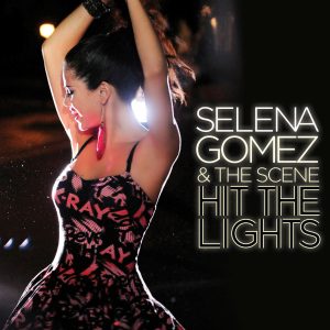 Selena Gomez – Hit The Lights【44.1kHz／16bit】比利时区-OppsUpro音乐帝国