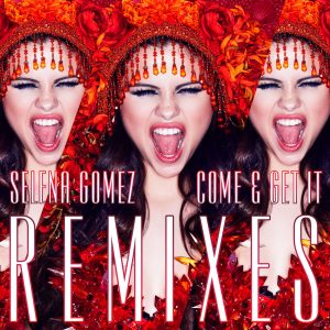 Selena Gomez – Come ＆ Get It Remixes【44.1kHz／16bit】比利时区-OppsUpro音乐帝国