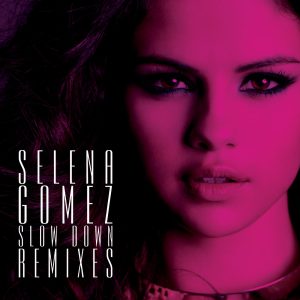 Selena Gomez – Slow Down Remixes【44.1kHz／16bit】比利时区-OppsUpro音乐帝国