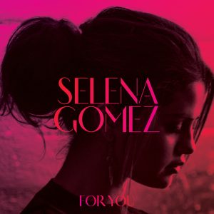 Selena Gomez – For You【44.1kHz／16bit】比利时区-OppsUpro音乐帝国