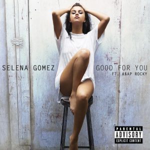 Selena Gomez – Good For YouⒺ【44.1kHz／16bit】比利时区-OppsUpro音乐帝国