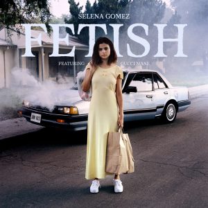 Selena Gomez – Fetish【44.1kHz／16bit】比利时区-OppsUpro音乐帝国