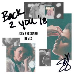Selena Gomez – Back To You (Joey Pecoraro Remix)【44.1kHz／16bit】比利时区-OppsUpro音乐帝国