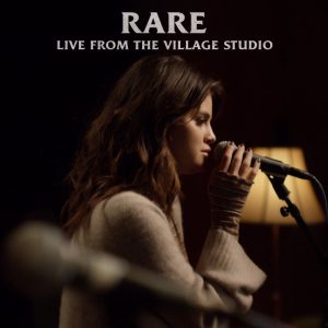 Selena Gomez – Rare (Live From The Village Studio)【48kHz／24bit】比利时区-OppsUpro音乐帝国