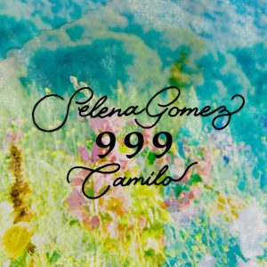 Selena Gomez – 999【44.1kHz／16bit】比利时区-OppsUpro音乐帝国