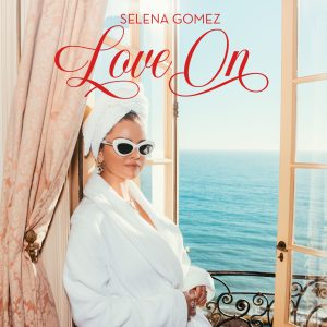 Selena Gomez – Love On【44.1kHz／24bit】比利时区-OppsUpro音乐帝国