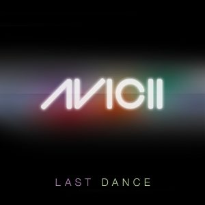 Avicii – Last Dance (Remixes)【44.1kHz／16bit】澳大利亚区-OppsUpro音乐帝国