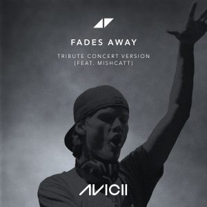 Avicii – Fades Away (Tribute Concert Version)【44.1kHz／24bit】澳大利亚区-OppsUpro音乐帝国