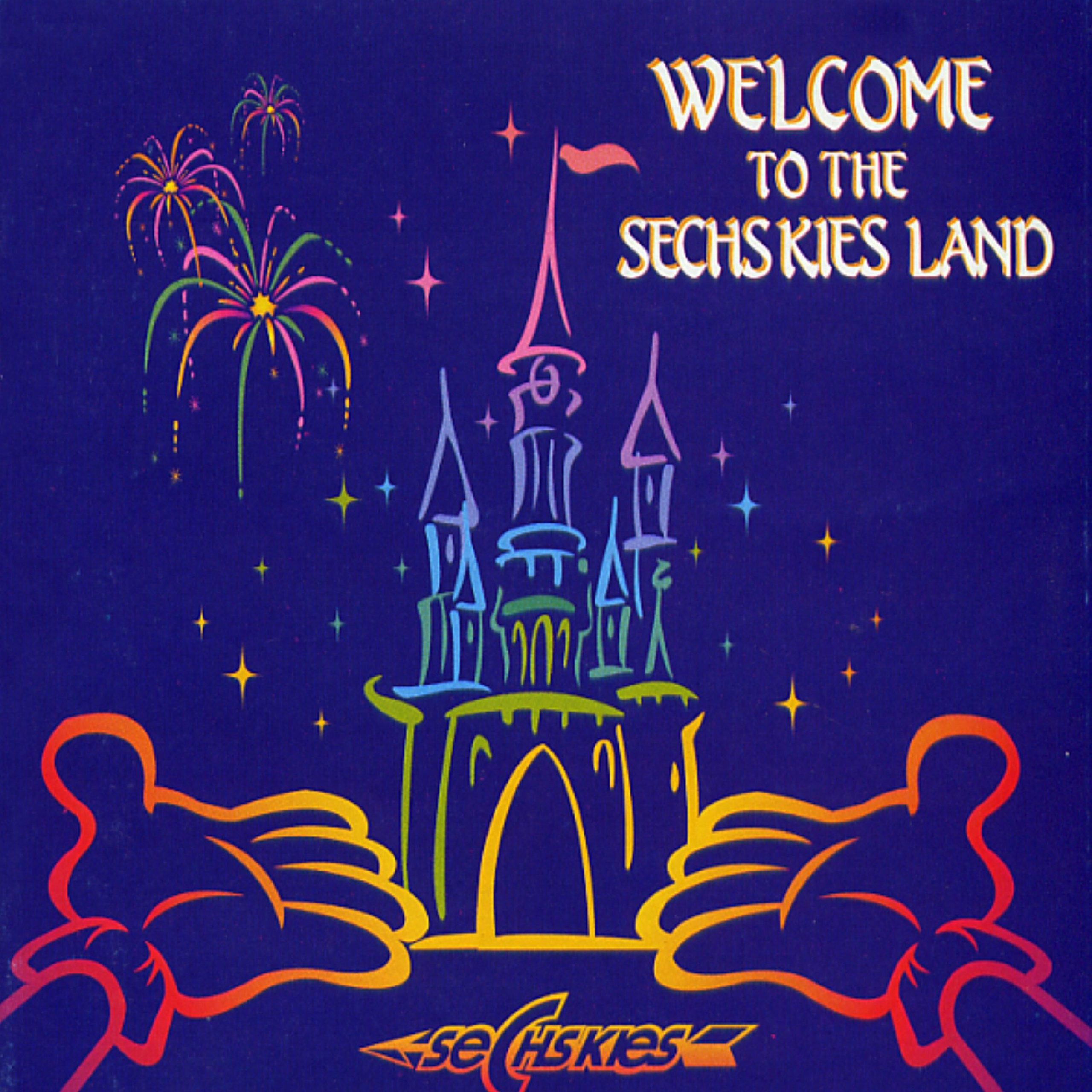 SECHSKIES – Welcome To The Sechskies Land【44.1kHz／16bit】英国区-OppsUpro音乐帝国