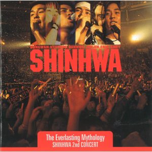 Shinhwa – The Everlasting Mythology： Shinhwa 2nd Concert (Live)【44.1kHz／16bit】英国区-OppsUpro音乐帝国