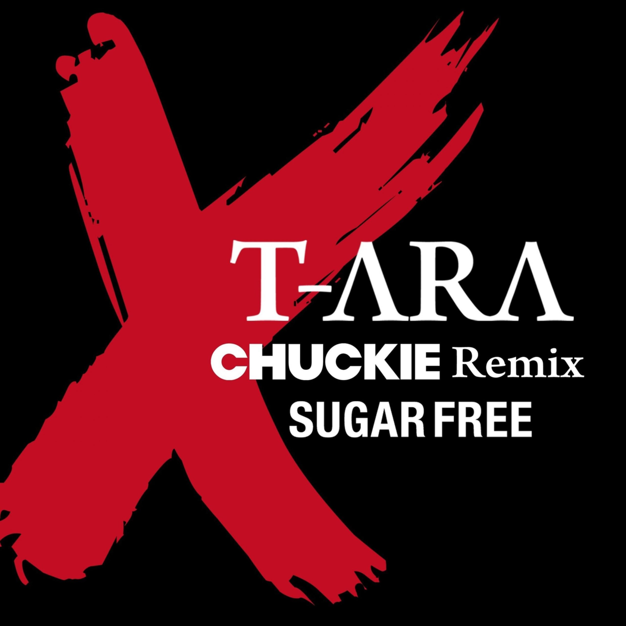 T-ara – Sugar Free (Chuckie Remix)【44.1kHz／16bit】英国区-OppsUpro音乐帝国