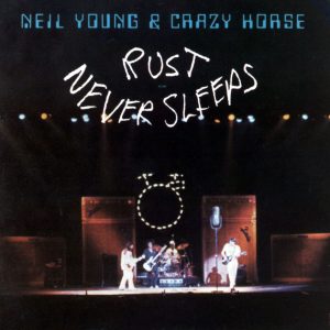 Neil Young – Rust Never Sleeps (2016 Remaster)【44.1kHz／16bit】西班牙区-OppsUpro音乐帝国