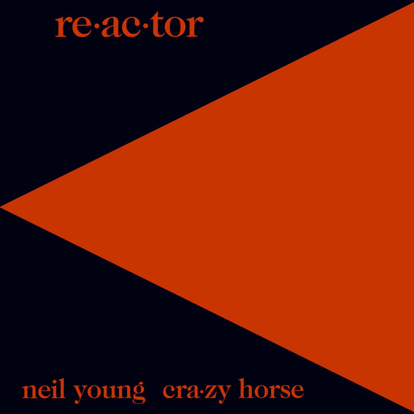 Neil Young – Re-ac-tor (2003 Remaster)【44.1kHz／16bit】西班牙区-OppsUpro音乐帝国