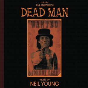 Neil Young – Dead Man – Music From And Inspired By The Motion Picture By Jim JarmuschⒺ【44.1kHz／16bit】西班牙区-OppsUpro音乐帝国