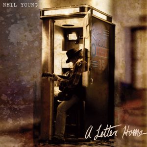 Neil Young – A Letter Home (Edition Deluxe)【44.1kHz／16bit】西班牙区-OppsUpro音乐帝国