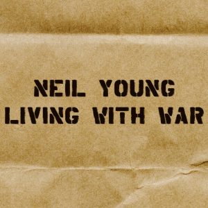 Neil Young – Living with War【192kHz／24bit】西班牙区-OppsUpro音乐帝国