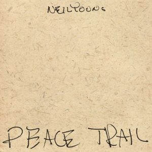 Neil Young – Peace Trail【44.1kHz／16bit】0054391960528西班牙区-OppsUpro音乐帝国