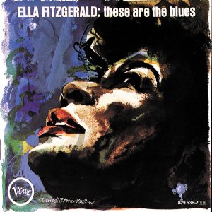 Ella Fitzgerald – These Are The Blues【44.1kHz／16bit】法国区-OppsUpro音乐帝国